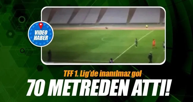TFF 1. Lig’de inanılmaz gol! 70 metreden attı