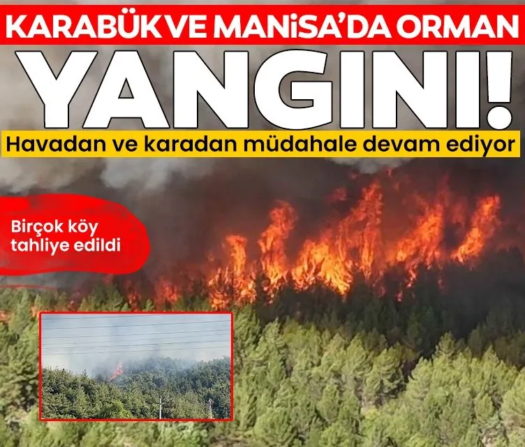 Karabük ve Manisa’da orman yangını: Alevlerle mücadele sürüyor!