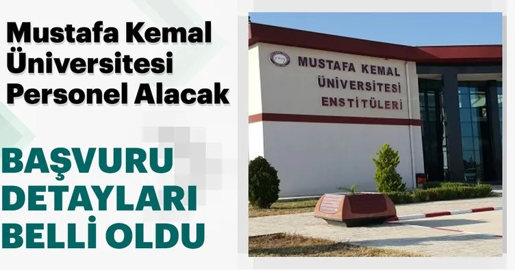 Mustafa Kemal Üniversitesi personel alıyor! İşte detaylar...