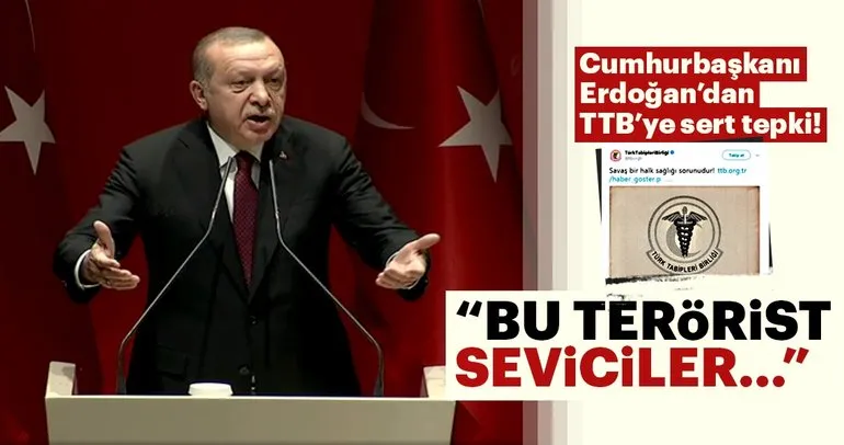 Cumhurbaşkanı Erdoğan’dan TTB’ye sert tepki