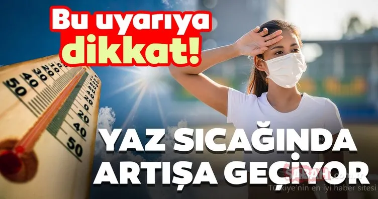 Bu kurallara dikkat! Yaz sıcağında artışa geçen 5 hastalık