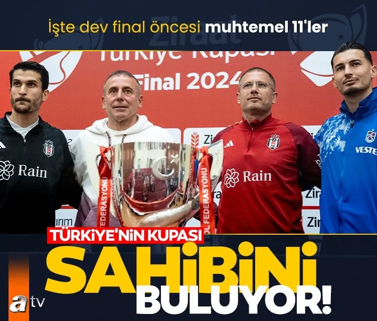 Son dakika haberleri: Türkiye’nin kupası sahibini buluyor! Trabzonspor-Beşiktaş maçı öncesi muhtemel 11’ler belli oldu