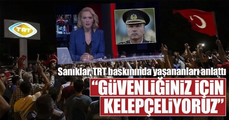 Muhafız Alayı darbe girişimi davasında TRT baskını anlatıldı