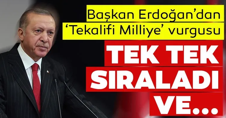 Başkan Erdoğan’dan ’Tekalifi Milliye’ emirleri vurgusu! Milletimizin devlete olan birliği ile dayanışması için şükranlarımı sunuyorum