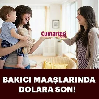 Bakıcı maaşlarında dolara son