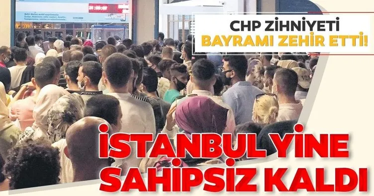 İstanbul yine sahipsiz kaldı