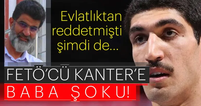 Son dakika: Enes Kanter’e baba şoku!
