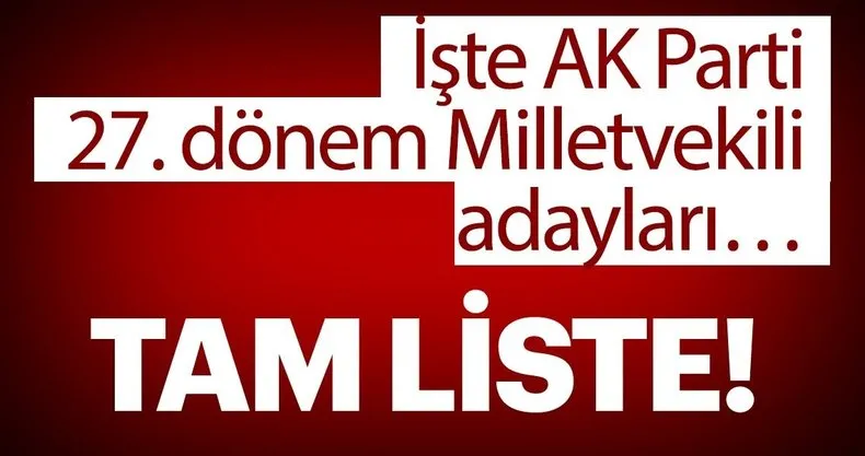 son dakika ak parti milletvekili aday