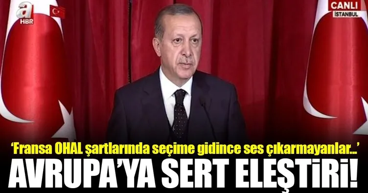 Cumhurbaşkanı Erdoğan’dan Avrupa’ya sert eleştiri!