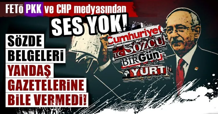 FETÖ, PKK ve CHP medyasında ses yok!