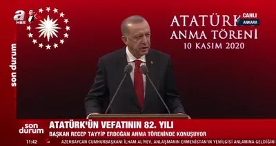 Son dakika! Cumhurbaşkanı Erdoğan’dan Atatürk’ü anma töreninde önemli açıklamalar | Video