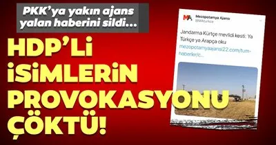 Son dakika: HDP’li isimlerin provokasyonu çöktü! PKK’ya yakın Mezopotamya Ajansı; yalan haberini sildi