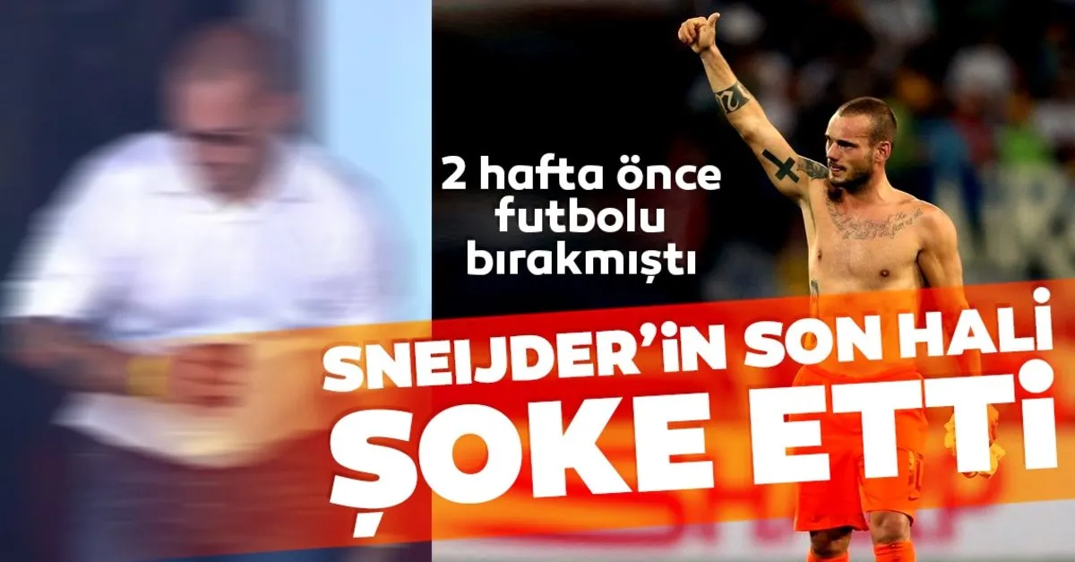 Galatasaray In Eski Futbolcusu Wesley Sneijder Son Hali Ile Soke Etti Sneijder In Son Halini Gor