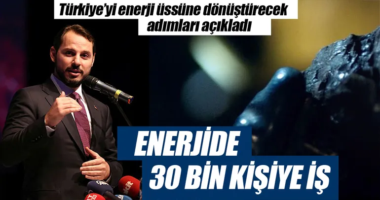 Enerjide 30 bin kişiye iş