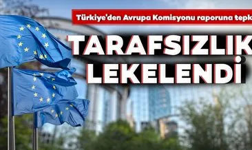 Dışişleri Bakanlığı’ndan ’Avrupa Komisyonu 2020 Türkiye Raporu’na tepki!