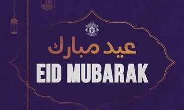 Manchester United’dan Ramazan Bayramı mesajı