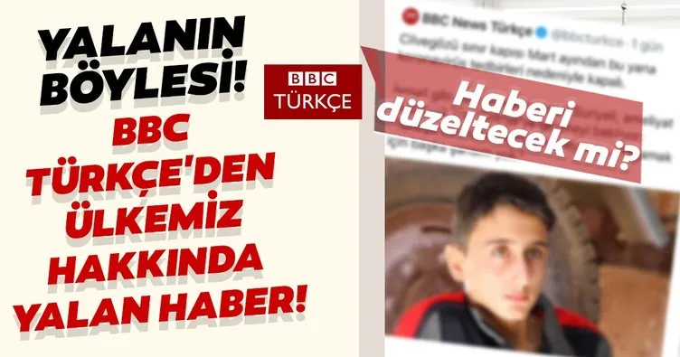 Yalanın Böylesi! İngiliz BBC Türkçe’den ülkemiz hakkında yalan haber!