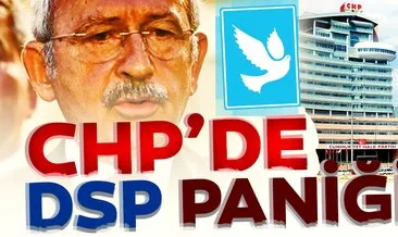 CHP’de DSP paniği!