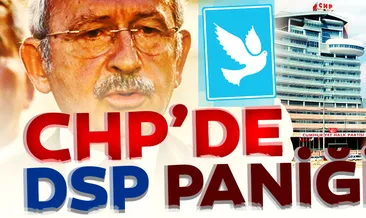 CHP’de DSP paniği!