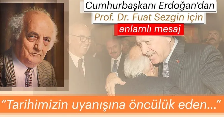 Cumhurbaşkanı Erdoğan’dan Prof. Dr. Sezgin için başsağlığı mesajı