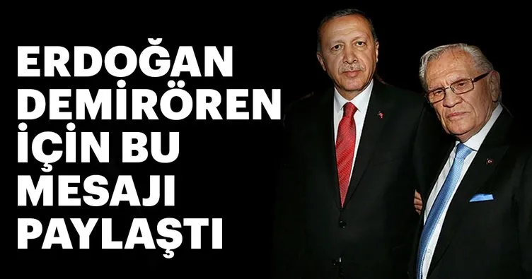 Son Dakika: Cumhurbaşkanı Erdoğan’dan Erdoğan Demirören için taziye mesajı