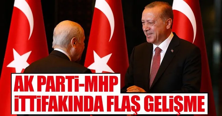 AK Parti-MHP ittifakında flaş gelişme