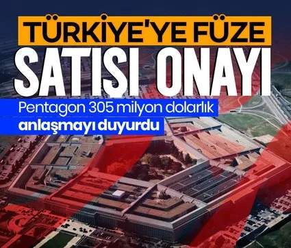 ABD’den Türkiye’ye füze satışı onayı