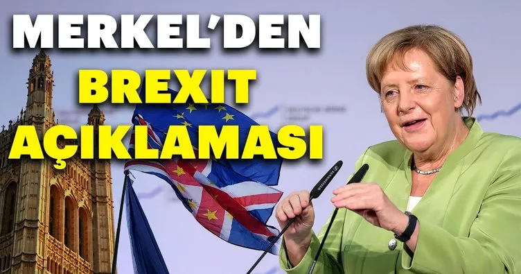 Almanya Başbakanı Merkel’den Brexit açıklaması
