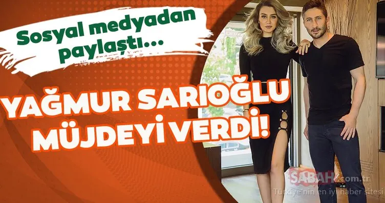 Sabri Sarıoğlu’nun eşi Yağmur Sarıoğlu müjdeyi sosyal medyadan böyle duyurdu!