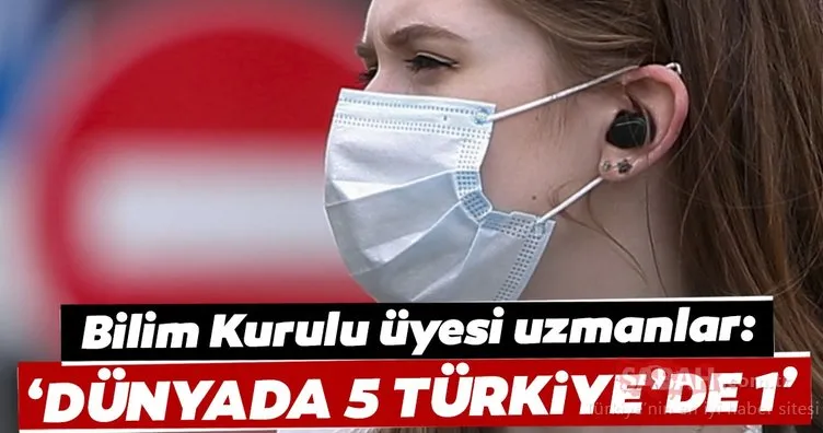 Son dakika: Bilim Kurulu Üyelerinden kritik corona virüs açıklaması! ’Dünyada 5 Türkiye’de 1’