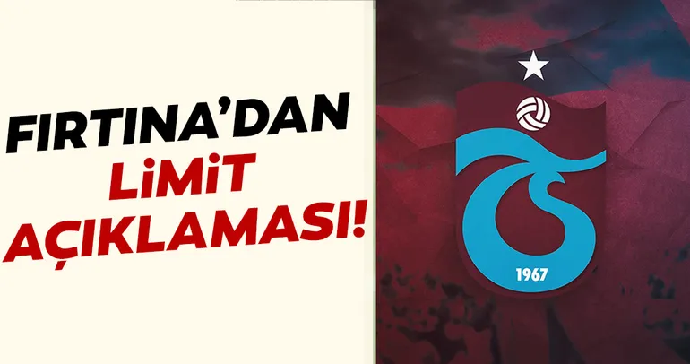 Trabzonspor’dan ’limit’ açıklaması