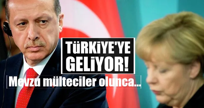 Merkel Türkiye’ye geliyor
