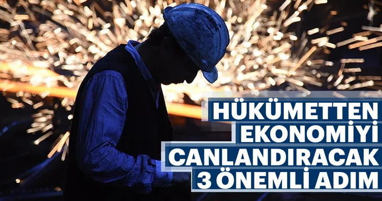 Ekonomiyi canlandıracak 3 önemli adım