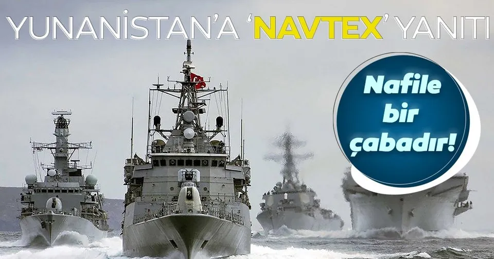 Dışişleri'nden Yunanistan'a 'NAVTEX' yanıtı! "Nafile bir çabadır"