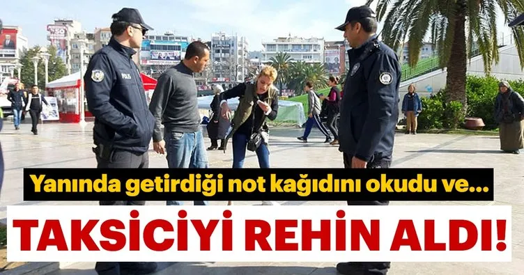 Aydın’da garip olay! Taksiciyi rehin alan kadın, polislere zor anlar yaşattı