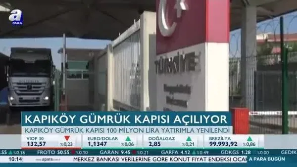 Kapıköy Gümrük Kapısı yeniden hizmete açılıyor