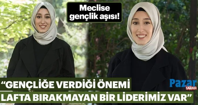 Rümeysa Kadak: Gençliğe verdiği önemi lafta bırakmayan bir liderimiz var