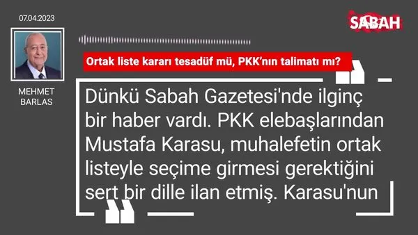 Mehmet Barlas | Ortak liste kararı tesadüf mü, PKK'nın talimatı mı? | Video