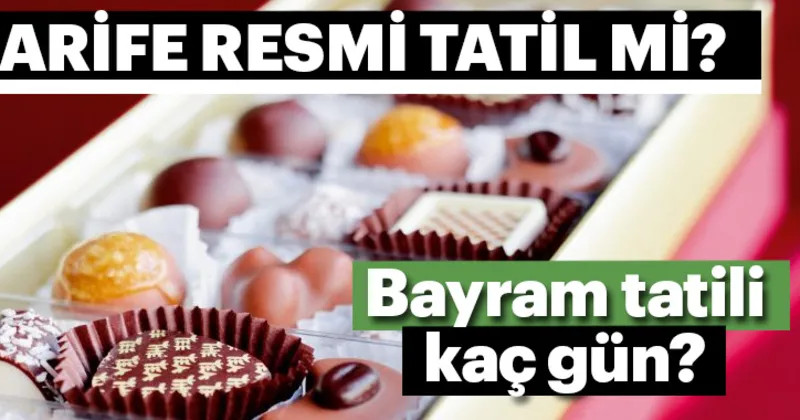 arife resmi tatil mi bayram tatili