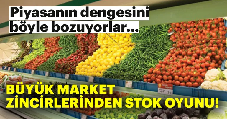 Büyük marketlerin stok oyunu!
