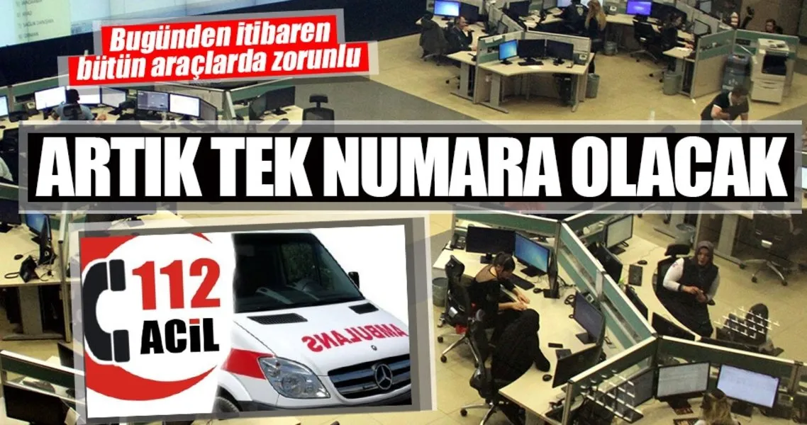 112 acil cagrilarda tek numara olacak