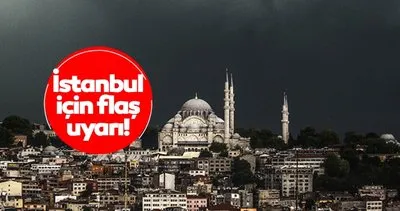SON DAKİKA HAVA DURUMU UYARISI: İstanbul’da kuvvetli yağış bekleniyor!