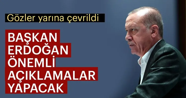 Çelik: Başkan Erdoğan yarın çok önemli açıklamalar yapacak