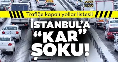 Son dakika: İstanbul Valilik ve İBB canlı yol durumu haritası ve kapatılan yollar listesi: İstanbul’da kapalı olan yollar listesi açıklandı!
