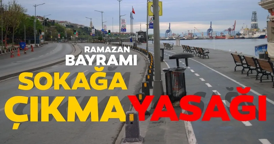 Son Dakika Habeler Bayramda Sokaga Cikma Yasagi Ilan Edildi 2020 Ramazan Bayrami Sokaga Cikma Yasagi Olacak Mi Son Dakika Haberler