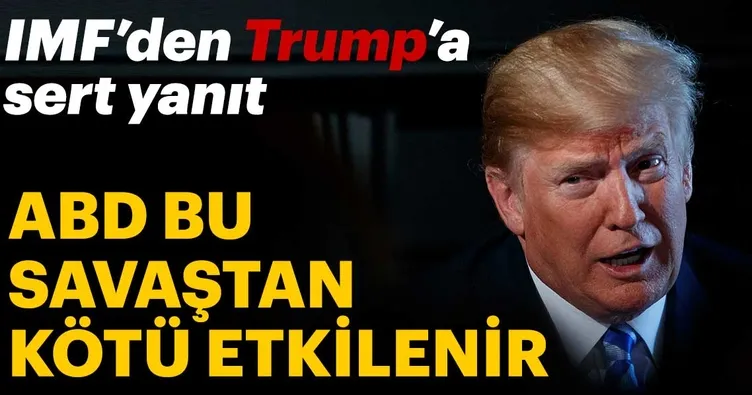 IMF’den Trump’a sert yanıt