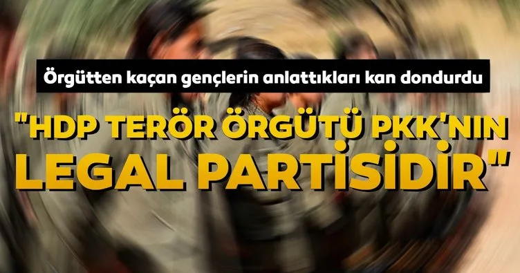 Dağdan kaçan gençlerin anlattıkları kan dondurdu: HDP, terör örgütü PKK’nın legal partisidir