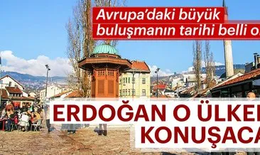 Cumhurbaşkanı Erdoğan Avrupalı Türklerle Saraybosna’da buluşacak
