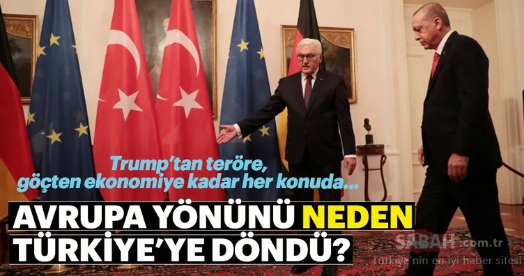 Avrupa yönünü neden Türkiye’ye döndü?