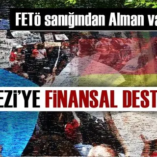 FETÖ sanığından Alman vakıfları itirafı! Gezi'ye finansal destek sağladılar